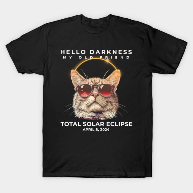 Hello Darkness My Old Friend Total Solar Ecllipse 2024 Cool Cat T-Shirt by TikaNysden